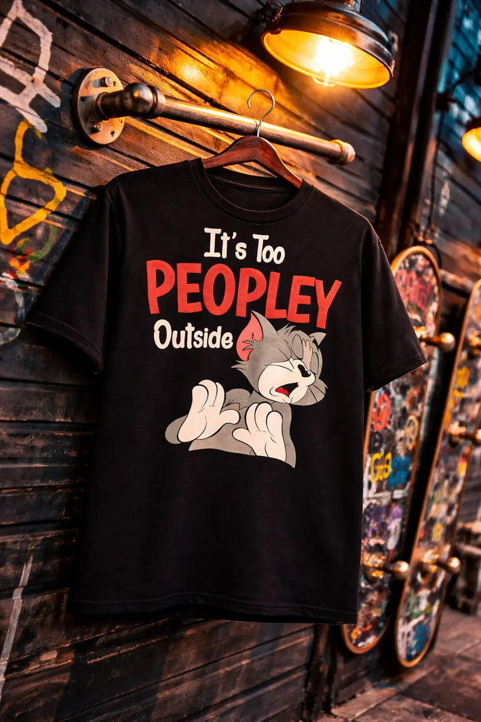 Its too peopley outside graphic printed Unisex T-Shirt | Streetwear Gen Z House Of Anit