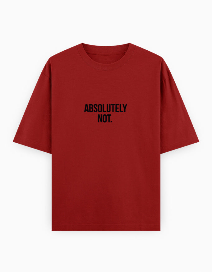 Absolutely Not Oversized T Shirt for Women - Front View | House Of Anit