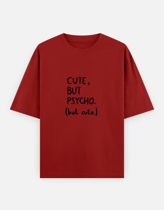 Cute But Psycho Oversized T Shirt for Women - Front View | House Of Anit