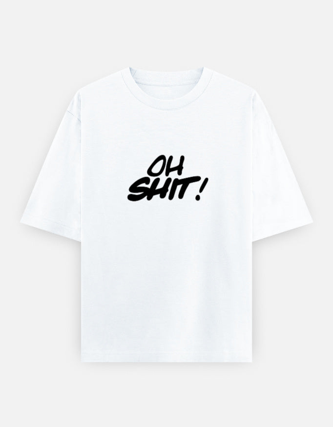 Oh Shit Oversized T Shirt for Women - Front View | House Of Anit