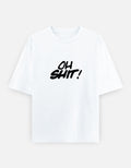 Oh Shit Oversized T Shirt for Women - Front View | House Of Anit