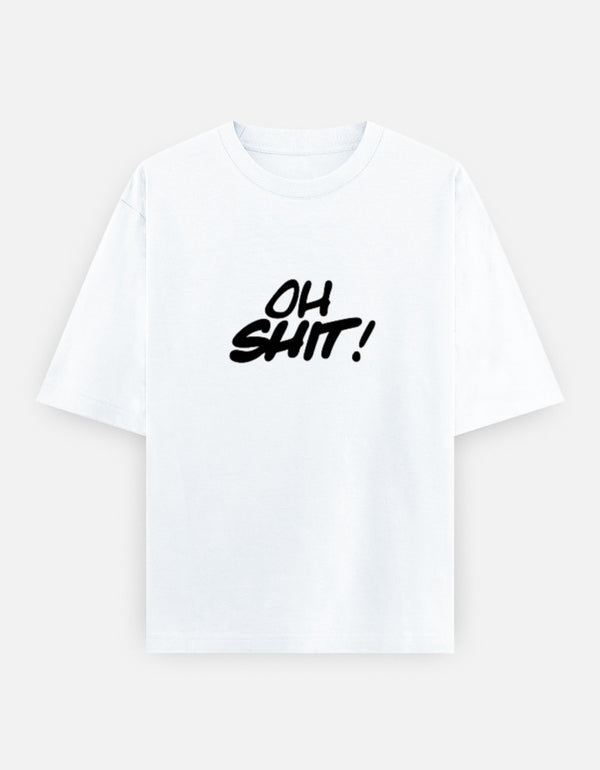 Oh Shit Oversized T Shirt for Women