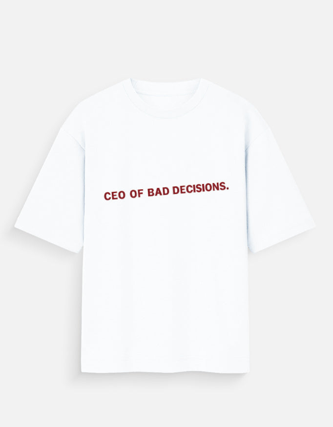 CEO Of Bad Decisions Oversized T Shirt for Women - Front View | House Of Anit