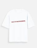 CEO Of Bad Decisions Oversized T Shirt for Women - Front View | House Of Anit