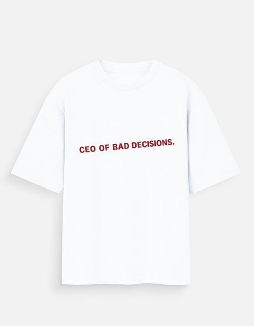 CEO Of Bad Decisions Oversized T Shirt for Women - Front View | House Of Anit