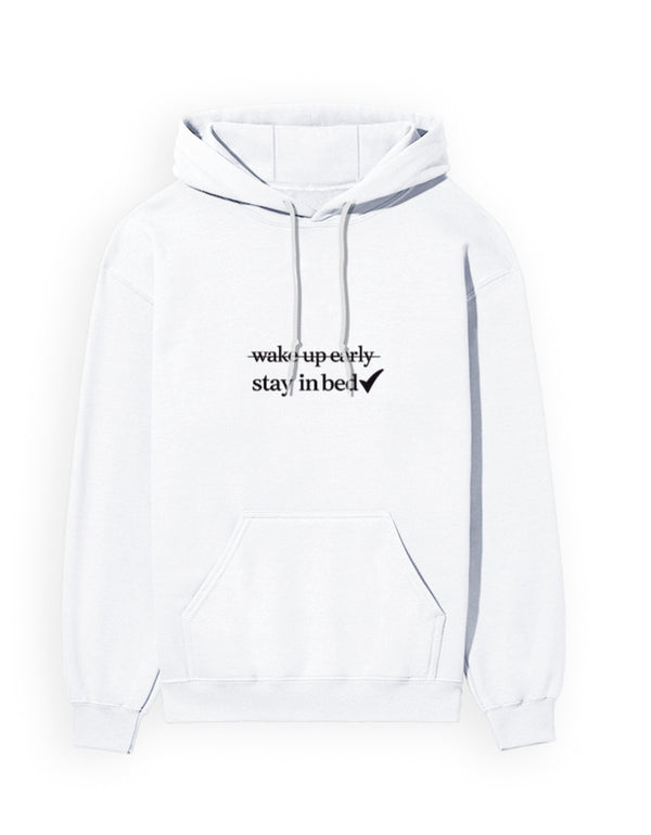 Stay In Bed Hoodie