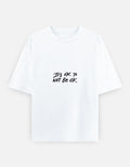 Not OK To Be OK Oversized T Shirt for Women - Front View | House Of Anit