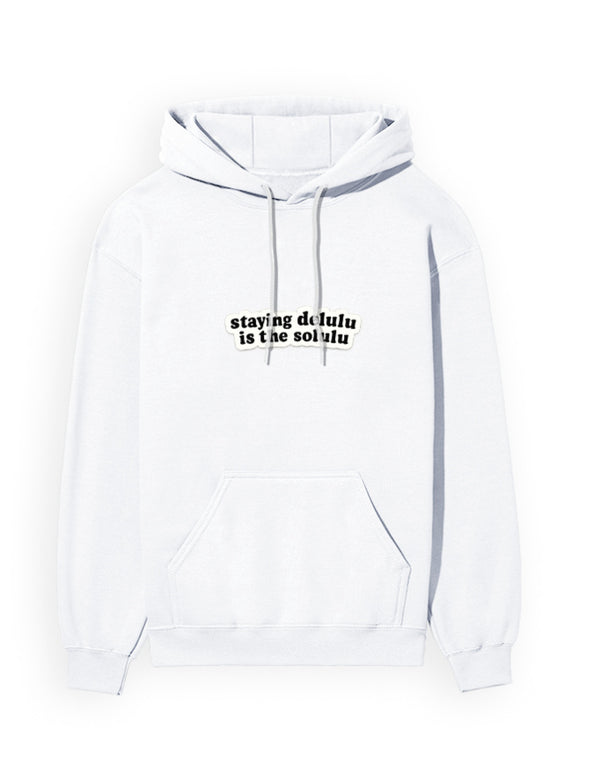 Staying Delulu Is The Solulu Hoodie