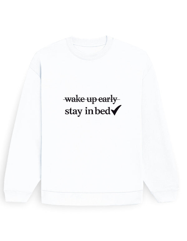 Stay In Bed Sweatshirt