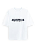 Sarcasm Hug Oversized T Shirt for Women - Front View | House Of Anit