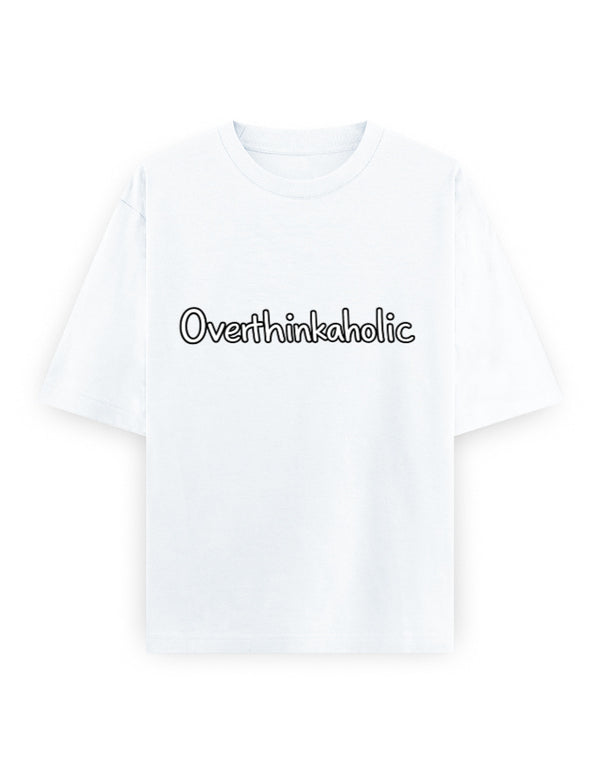 Overthinkaholic Oversized T Shirt for Women