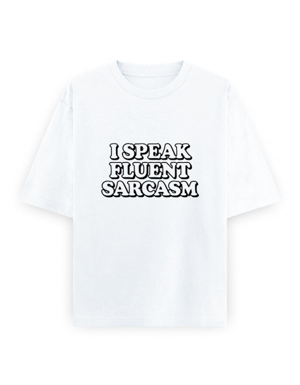 Fluent Sarcasm Oversized T Shirt for Women