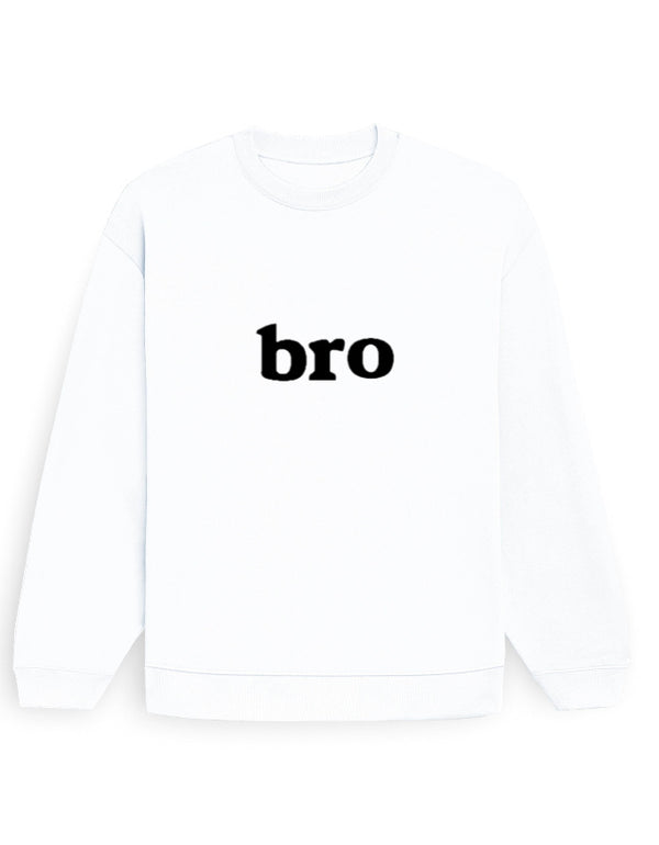 Bro Sweatshirt