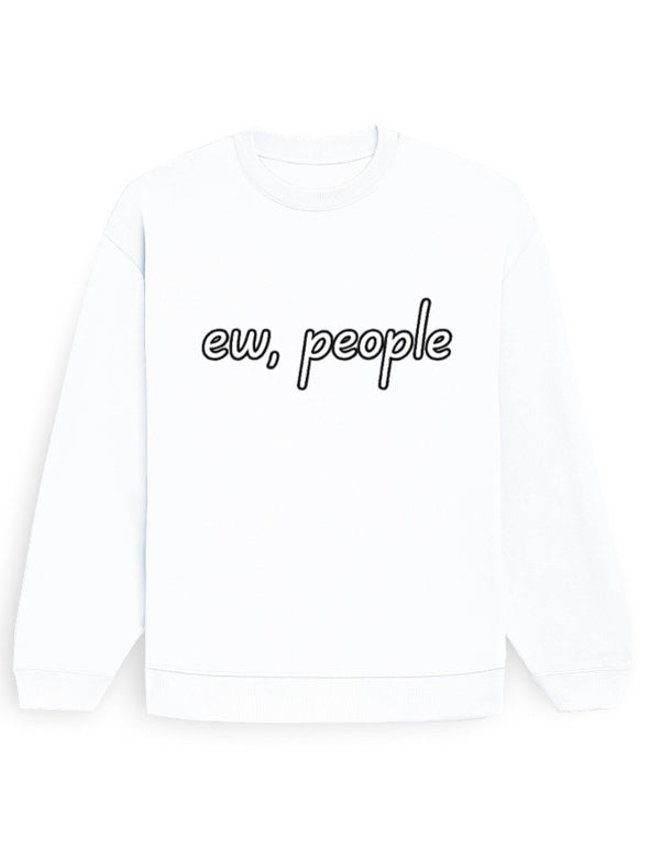 Ew People Sweatshirt