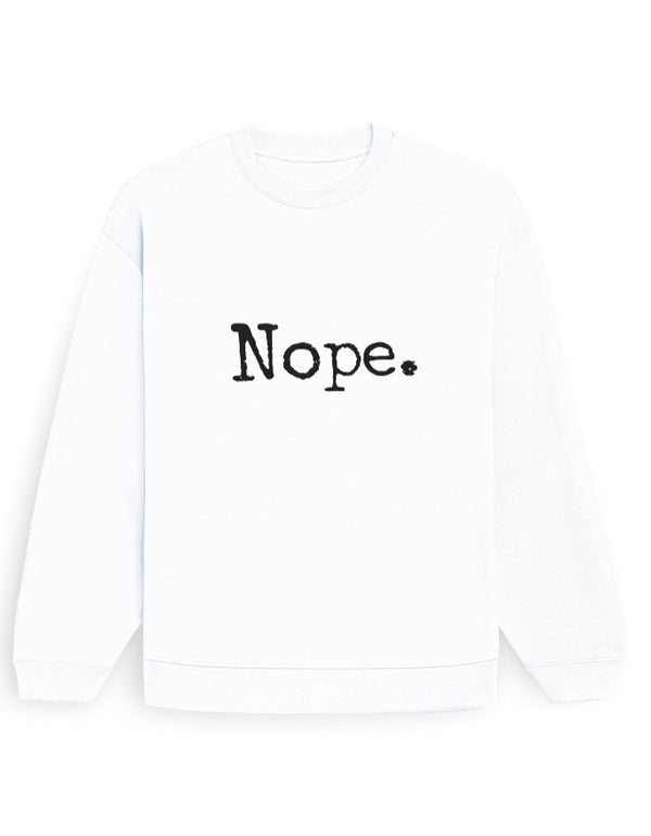 Nope Sweatshirt