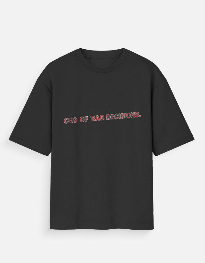 CEO Of Bad Decisions Oversized T Shirt for Women - Front View | House Of Anit