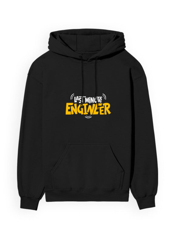 Last Minute Engineer Hoodie