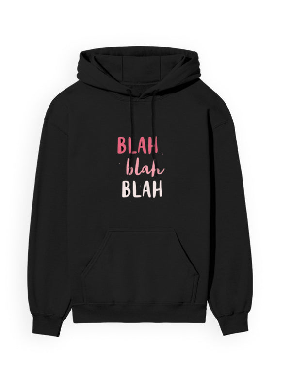 Blah Blah Blah Hoodie