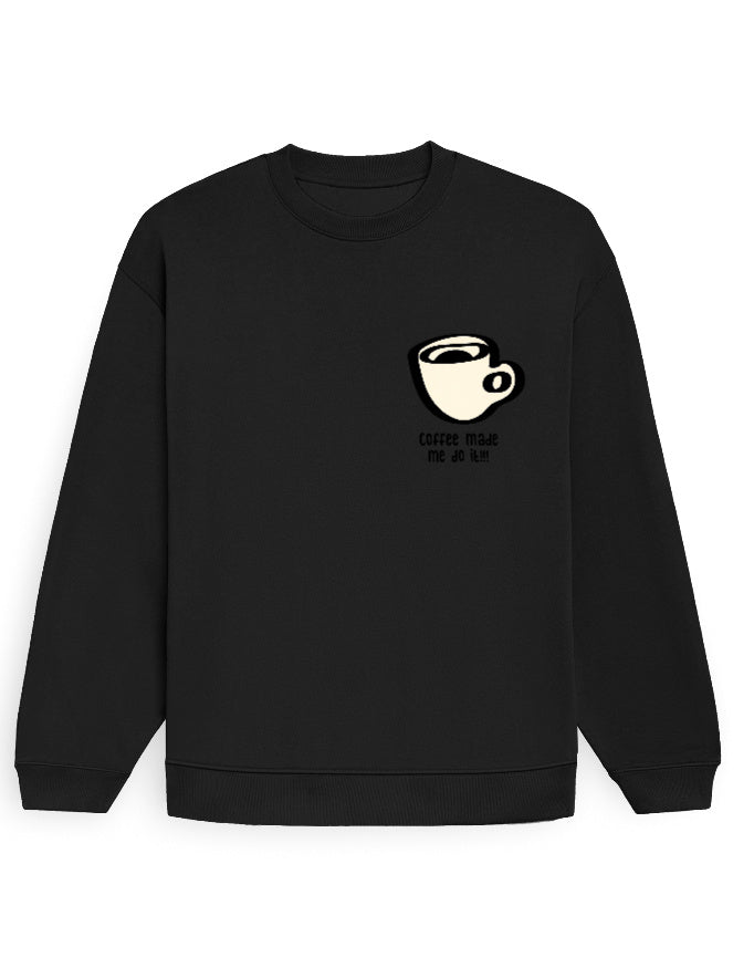 White oversized sweatshirt with small chest-print coffee cup graphic and 'coffee made me do it!!!' text (view 2)