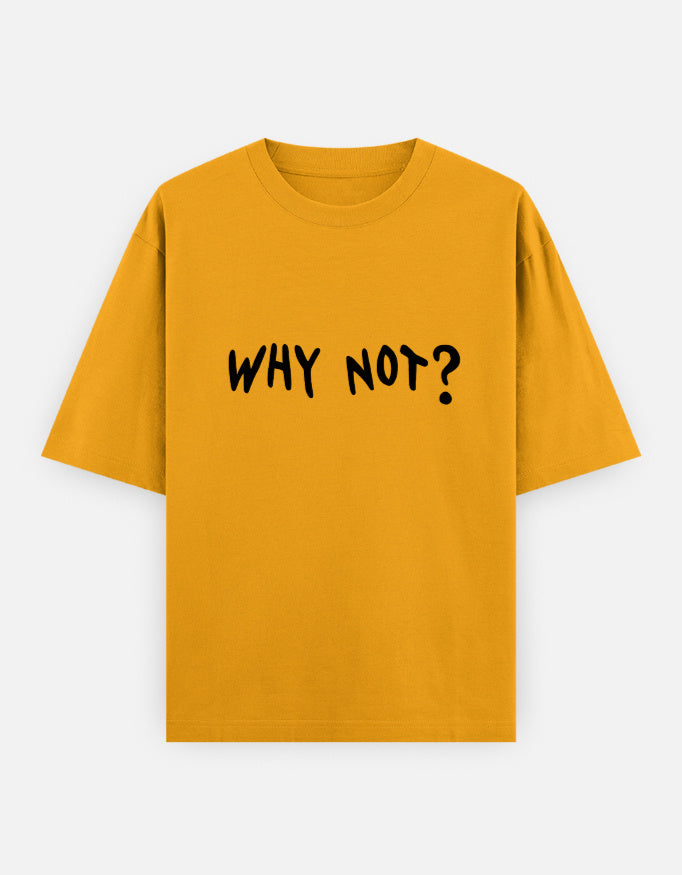 Why Not Oversized T Shirt for Women - Front View | House Of Anit