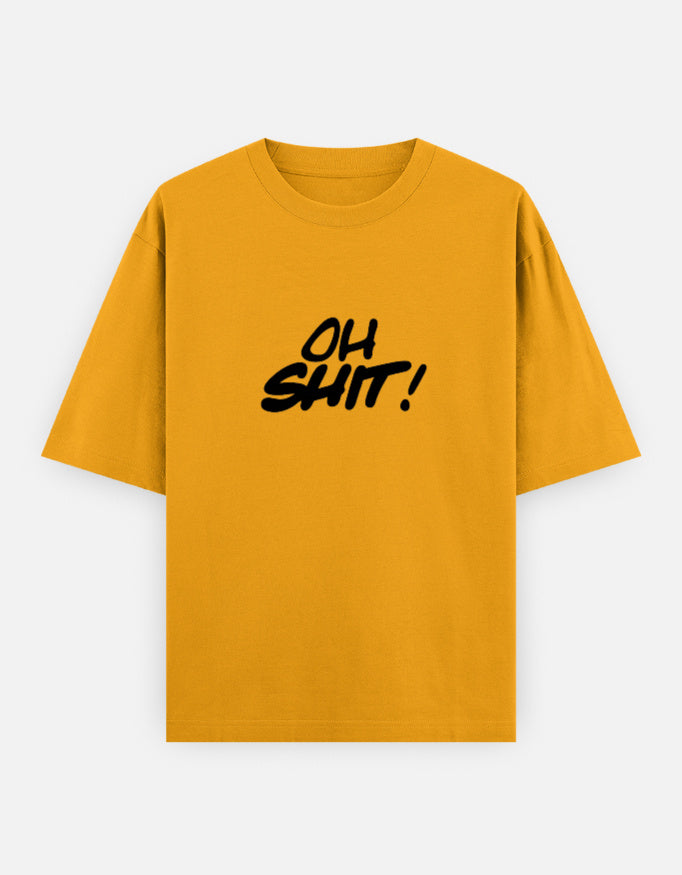 Oh Shit Oversized T Shirt for Women - Front View | House Of Anit