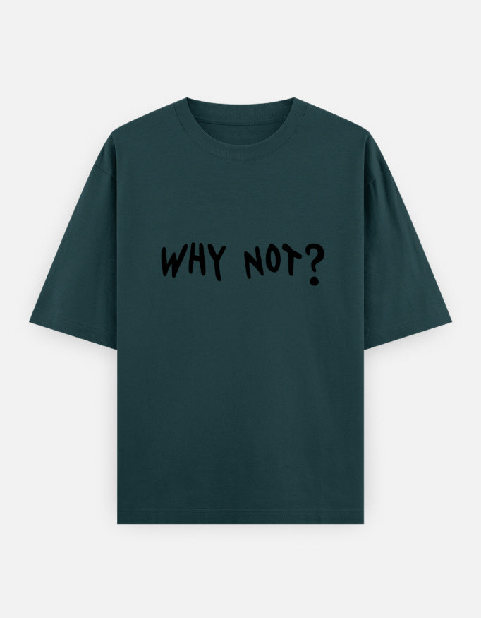Why Not Oversized T Shirt for Women - Front View | House Of Anit
