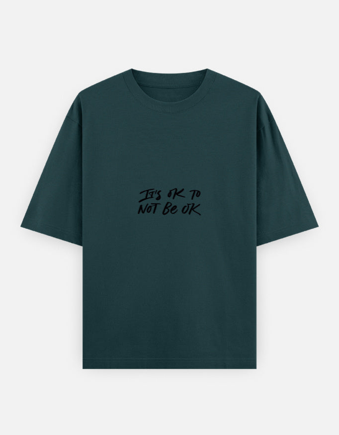Not OK To Be OK Oversized T Shirt for Women - Front View | House Of Anit