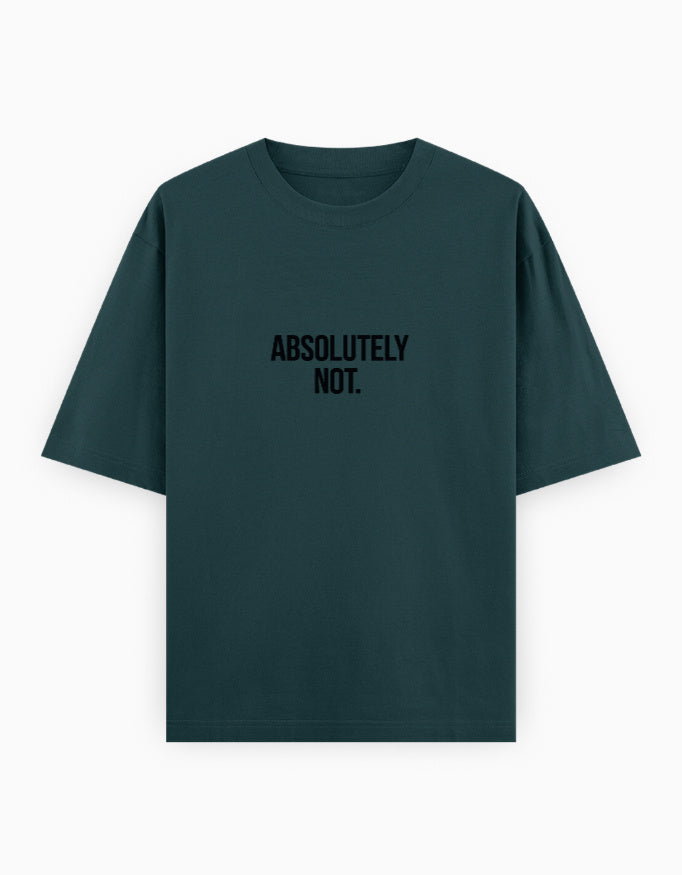 Absolutely Not Oversized T Shirt for Women - Front View | House Of Anit