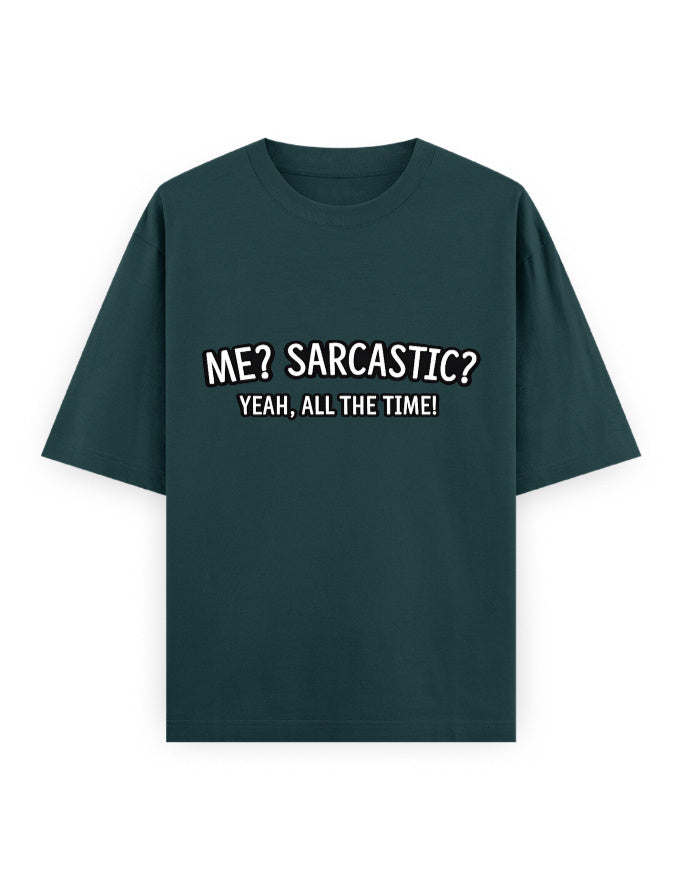 Sarcastic All Time Oversized T Shirt for Women - Front View | House Of Anit