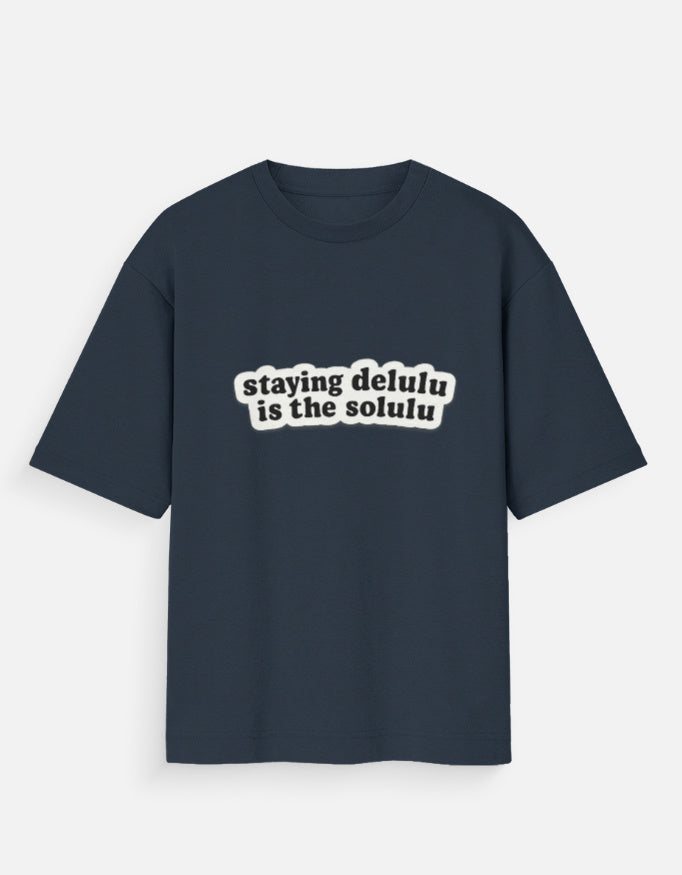 Staying Delulu Oversized T Shirt for Women - Front View | House Of Anit