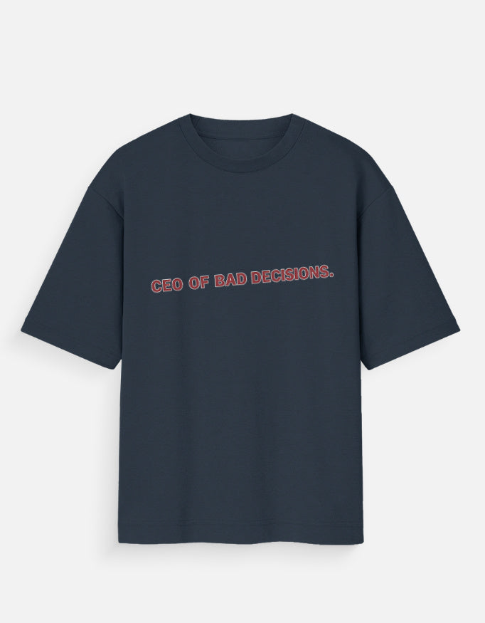 CEO Of Bad Decisions Oversized T Shirt for Women - Front View | House Of Anit