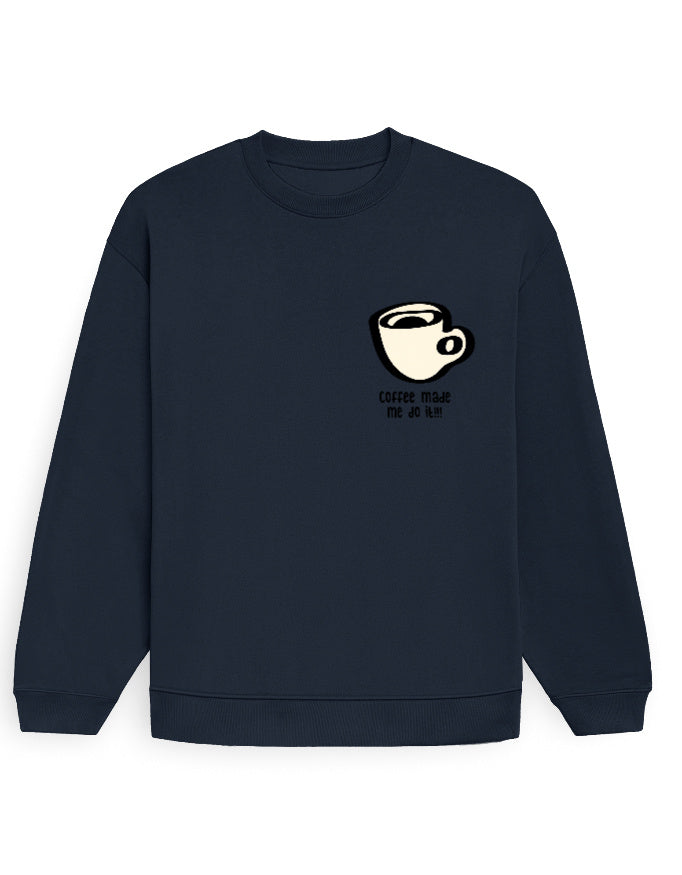 White oversized sweatshirt with small chest-print coffee cup graphic and 'coffee made me do it!!!' text (view 3)