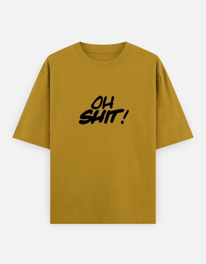 Oh Shit Oversized T Shirt for Women - Front View | House Of Anit