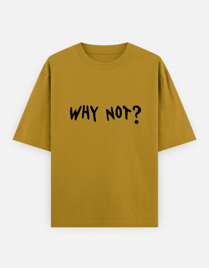 Why Not Oversized T Shirt for Women - Front View | House Of Anit