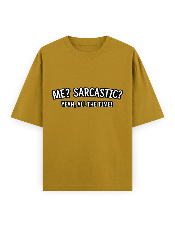 Sarcastic All Time Oversized T Shirt for Women - Front View | House Of Anit