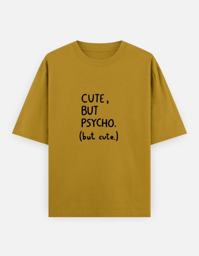 Cute But Psycho Oversized T Shirt for Women - Front View | House Of Anit