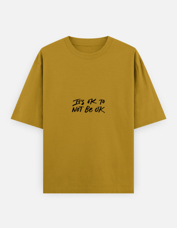 Not OK To Be OK Oversized T Shirt for Women - Front View | House Of Anit
