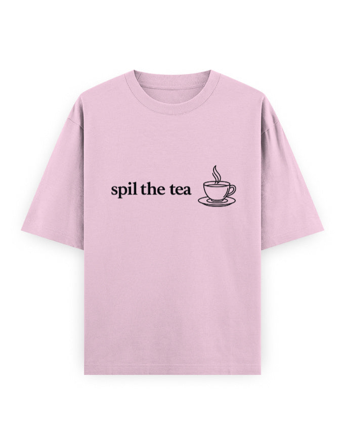 Spill The Tea Oversized T Shirt for Women - Front View | House Of Anit