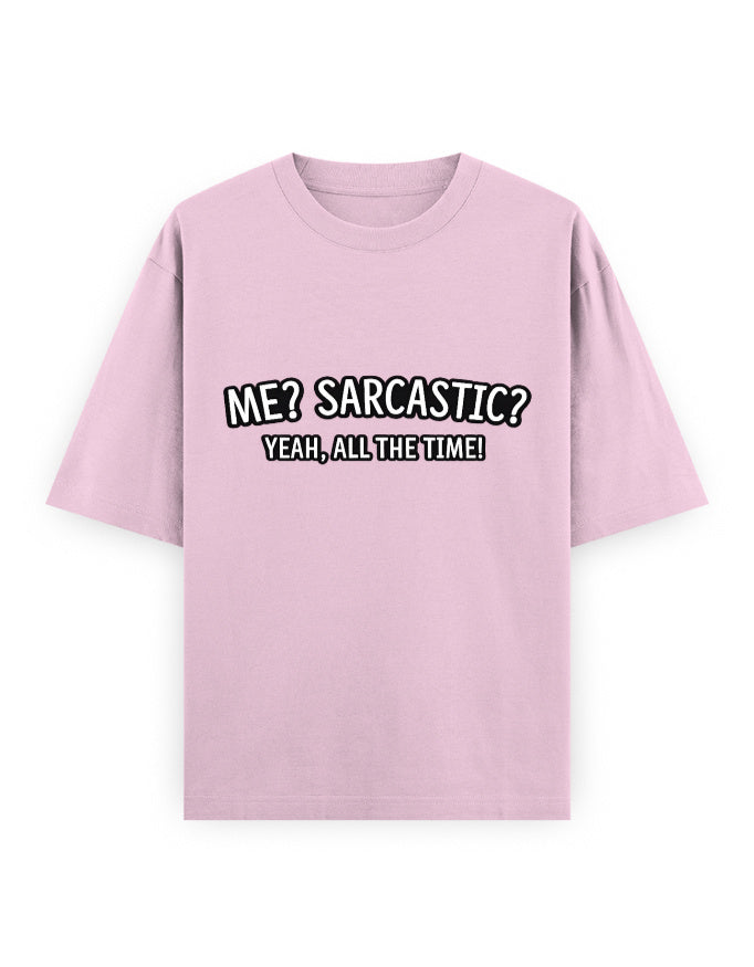 Sarcastic All Time Oversized T Shirt for Women - Front View | House Of Anit