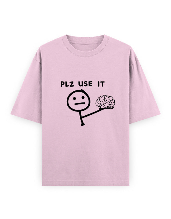 Please Use Brain Oversized T Shirt for Women - Front View | House Of Anit