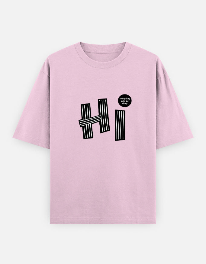 Hi Everything Okay Oversized T Shirt for Women - Front View | House Of Anit