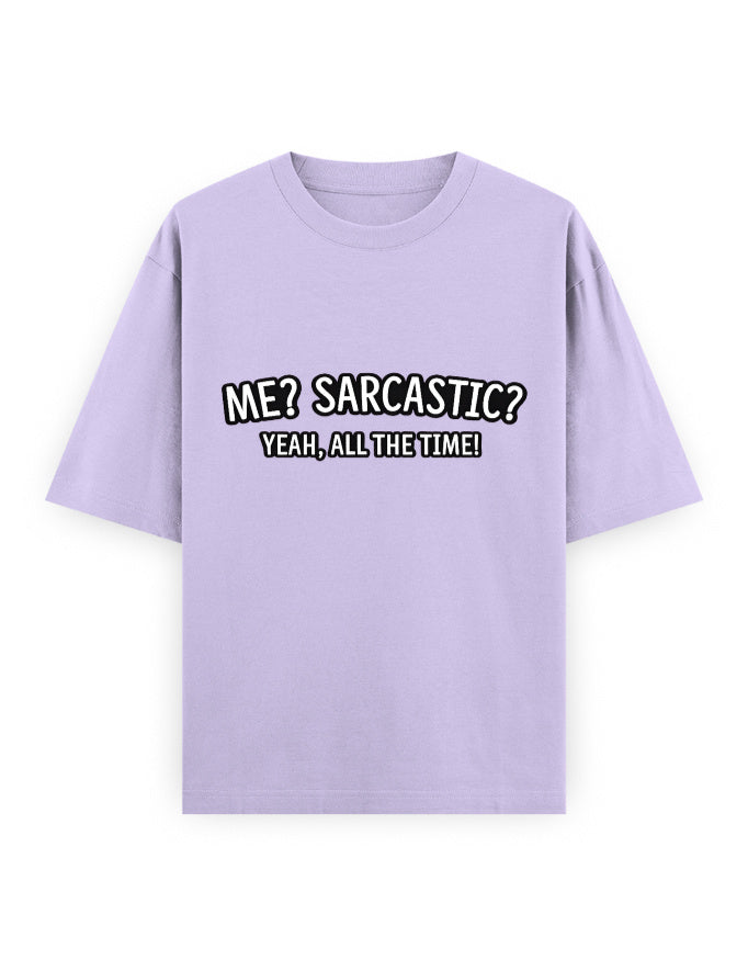 Sarcastic All Time Oversized T Shirt for Women - Front View | House Of Anit