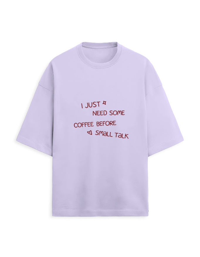 Front view of coffee before small talk graphic oversized terry tee
