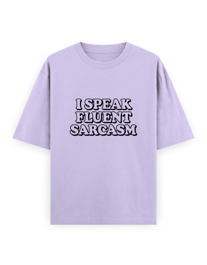 Fluent Sarcasm Oversized T Shirt for Women - Front View | House Of Anit