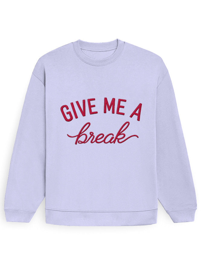 White oversized sweatshirt with bold red 'Give Me A Break' typography print on the chest (view 7)