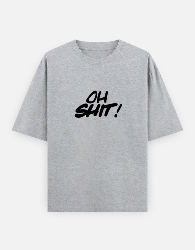 Oh Shit Oversized T Shirt for Women - Front View | House Of Anit