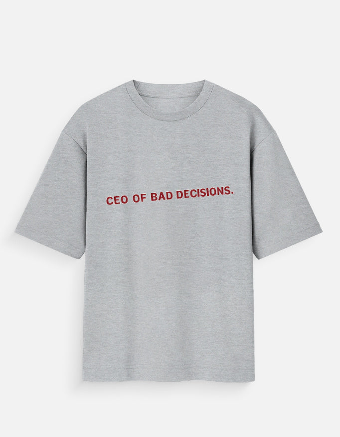 CEO Of Bad Decisions Oversized T Shirt for Women - Front View | House Of Anit