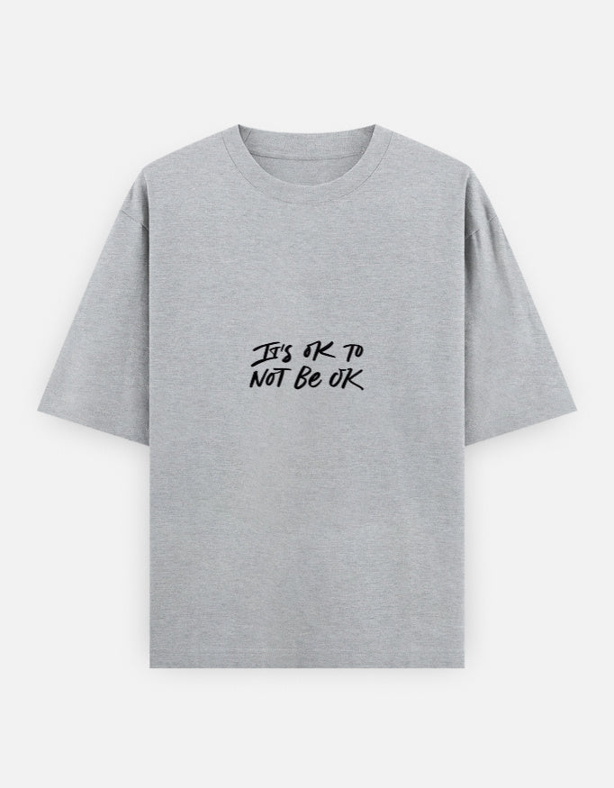 Not OK To Be OK Oversized T Shirt for Women - Front View | House Of Anit
