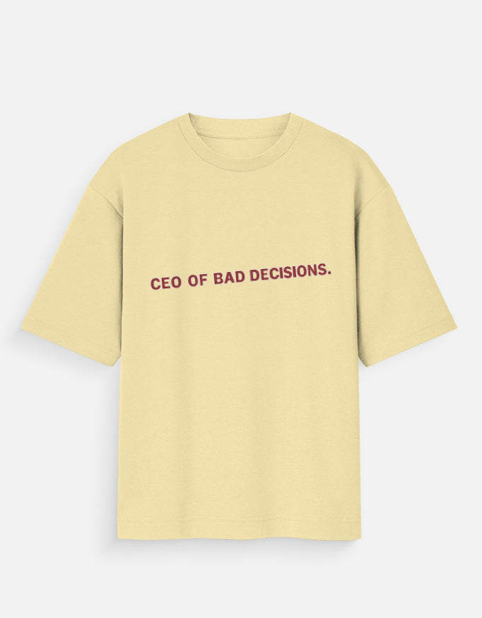 CEO Of Bad Decisions Oversized T Shirt for Women - Front View | House Of Anit