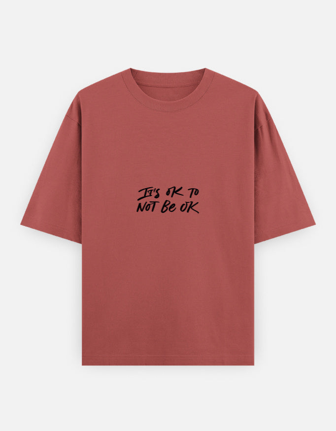 Not OK To Be OK Oversized T Shirt for Women - Front View | House Of Anit